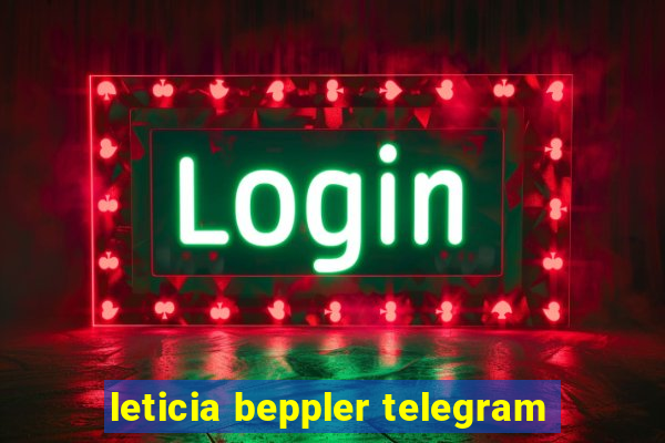 leticia beppler telegram